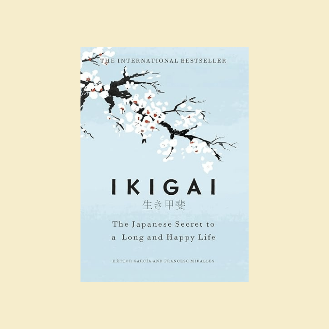 Cover of the book "Ikigai: The Japanese Secret to a Long and Happy Life"